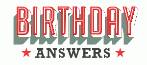 Birthday Answers